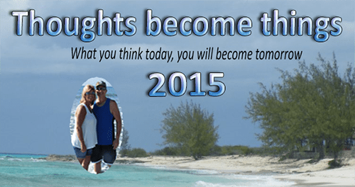 Thoughts Become Things 2015